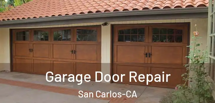  Garage Door Repair San Carlos-CA
