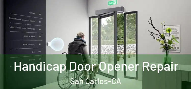  Handicap Door Opener Repair San Carlos-CA