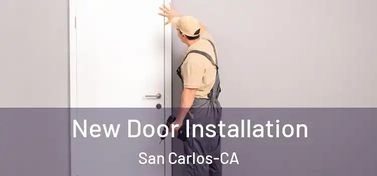  New Door Installation San Carlos-CA